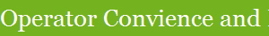 Operator Convience and Protection